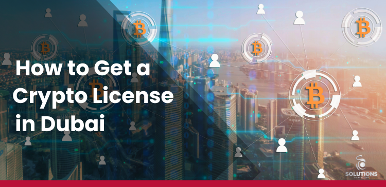 How to Get a Crypto License in Dubai, UAE