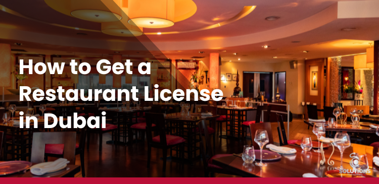 How to Get a Restaurant License in Dubai?