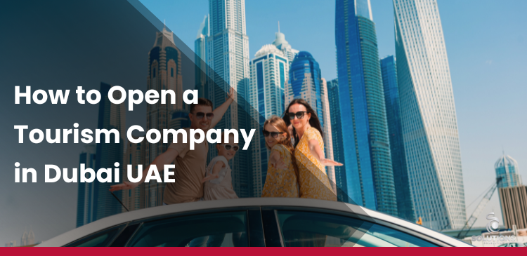 How to Open a Travel Agency in Dubai, UAE