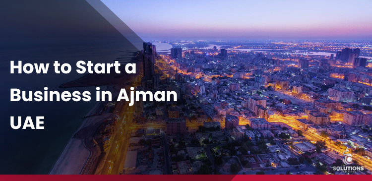 How to Start a Business in Ajman